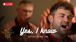 Yes, I Know - Soli Deo Gloria Urk