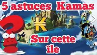 DOFUS TOUCH 5 ASTUCES KAMAS Grâce à cette Île 🏝️