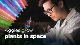 Aggie Impact: Growing Plants In Space