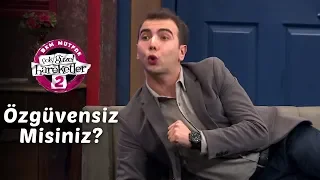 Çok Güzel Hareketler 2 | Özgüvensiz Misiniz? (1.Bölüm)