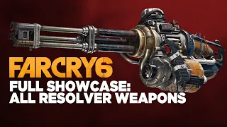 Far Cry 6 - All 11 Resolver Weapons (showcase)