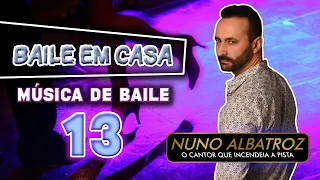 BAILE EM CASA COM NUNO ALBATROZ (13) MÚSICA DE BAILE