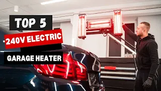 Get the Best 240v Electric Garage Heater of 2024!