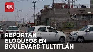 Transportistas bloquean boulevard Tultitlán Poniente, Edomex - Las Noticias