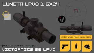 Luneta LPVO S6 Victoptics ( Vector Optics )