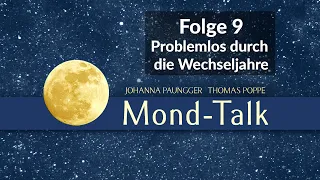 Problemlos durch die Wechseljahre | Mond-Talk Folge 9 | Paungger& Poppe