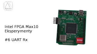 UART Rx - Intel FPGA Max10 Eksperymenty #6 [PL]
