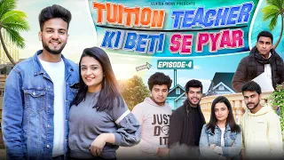 Tution Teacher Ki Beti Se Pyar || Episode 4 || Elvish Yadav