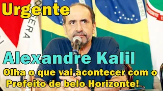 Alexandre Kalil veja o que vai acontecer com ele, veja isso. Urgente Compartilhem!