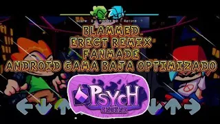 BLAMMED ERECT REMIX FANMADE ANDROID GAMA BAJA OPTIMIZADO (REMAKE)