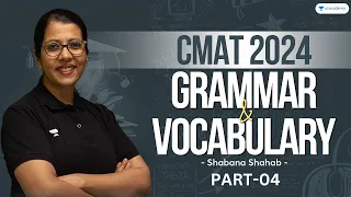 CMAT 2024 Grammar & Vocabulary | Part - 04 | Shabana Shahab #cmat2024