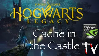 Hogwarts Legacy - Cache in the Castle | RTX 4080 & Ryzen 5800x3d