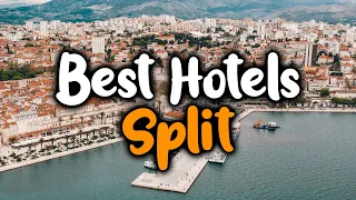 Best Hotels In Split, Croatia - For Families, Couples, Work Trips, Luxury & Budget