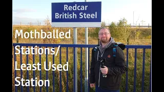 Redcar British Steel | Mothballed and Least Used Station