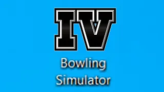 Bowling Simulator.exe (Let's Go Bowling)