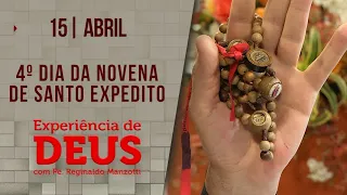 Experiência de Deus | 15/04/24 | 4º DIA DA NOVENA DE SANTO EXPEDITO | @PadreManzottiOficial