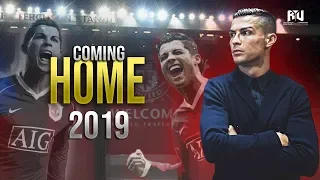 Cristiano Ronaldo - I'm Coming Home 2019 Manchester United Best Skills & Goals