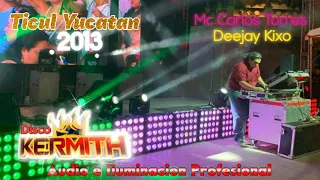 Disco Kermith - Ticul Yucatán Gira 2013 (( Dj Kixo ))