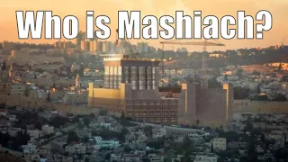 Who is Mashiach?