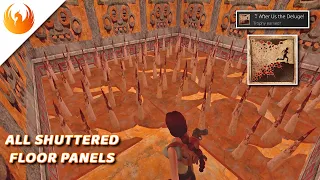 Tomb Raider 1 (2024) | All Shuttered Floor Panels | After Us The Deluge! * Trophy *