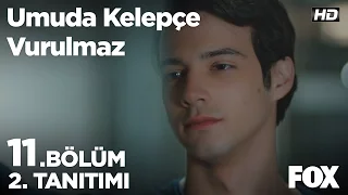 Umuda Kelepçe Vurulmaz 11. Bölüm 2. Tanıtımı