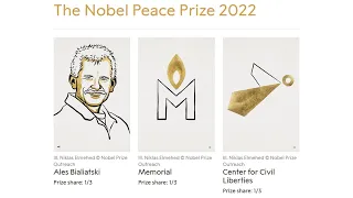 Nobel Peace Prize 2022 awarded to Rights Advocates in Ukraine, Russia and Belarus