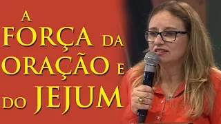 A Força da Oração e do Jejum - Rogéria Moreira (11/09/16)