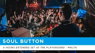 Soul Button - 4 hours extended set at The Playground (Malta) - May 18, 2019