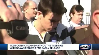 Teen convicted in Dartmouth stabbings withdraws request for early release