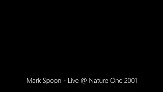 Mark Spoon - Live @ Nature One 2001