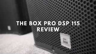 The Box Pro DSP 115 Review