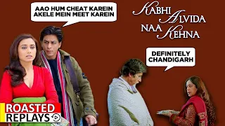Kabhi Alvida Naa Kehna Roasted Replay In Hindi | Honest Review
