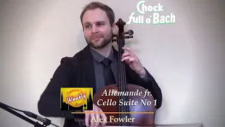 Chock Full O'Bach: Allemande from Cello Suite No 1 in G major, BWV 1007 | Alex Fowler, cello