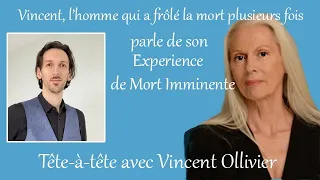 Expérience de Mort Imminente de Vincent Ollivier