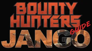 Bounty Hunters Guide: Jango