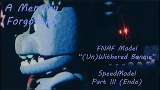 FNAF Model "(Un)withered Bonnie" (Requested by @fredbear357  |  SpeedModel Part 3 (Endo)
