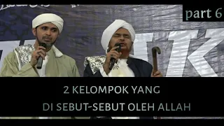 HABIB UMAR BIN HAFIDZ HAUL SYEKH ABU BAKAR BIN SALIM BONDOWOSO dua kelompok yang di sebut oleh allah