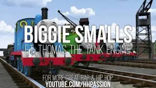 Biggie smalls ft. Thomas the tank engine