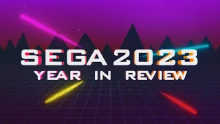 SEGA 2023 | Year in Review