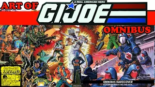 The ART of G.I.JOE OMNIBUS! The ​Celebration of the painted art of G.I.JOE: A Real American Hero