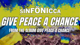 Give Peace A Chance - Sinfönicca & The People Of Sussex and The Volya Choir
