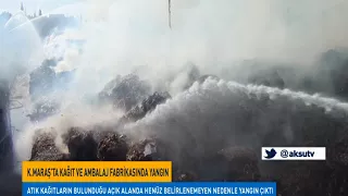 Kahramanmaraş'ta kağıt ve ambalaj fabrikasında yangın