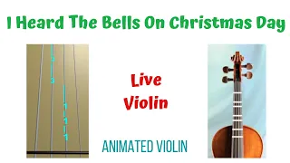 I HEARD THE BELLS ON CHRISTMAS DAY  - Violin Tutorial - Violin TAB & FINGERBOARD - LIVE VIOLIN