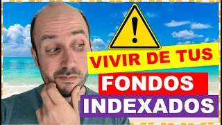 ⛔PROBLEMA! Vivir de Fondos Indexados [❌La REGLA del 4% NO FUNCIONA❌] + Mi Estrategia de futuro😉