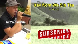 Xav Kom Wb Sib Tau - Luj Yaj (Karaokee Night)