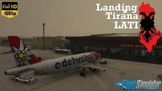 🌍 World Tour #87 Landing Tirana A320 Fenix ✈ MSFS2020