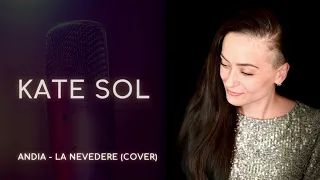 Andia - La Nevedere - Cover by Kate Sol