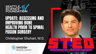 Update:  Assessing & Improving Bone Health Prior to Spinal Fusion Surgery – Christopher Shuhart, MD