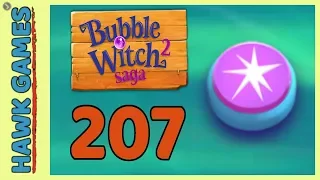 Bubble Witch 2 Saga Level 207 Hard (Classic mode) - 3 Stars Walkthrough, No Boosters