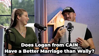 Does Logan from CAIN Have A Better Marriage Than Wally?